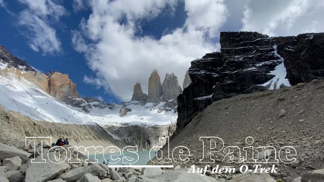 Titelbild zu „Torres del Paine O-Trek – Teil 1“